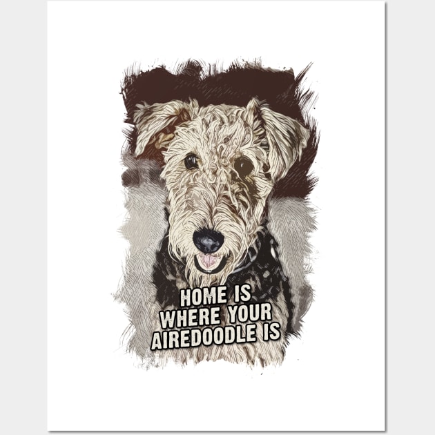 Airedoodle Dog Owner Quote Wall Art by Naumovski